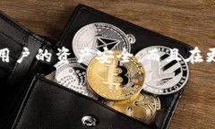 tpWallet是一个流行的区块链钱包，用户